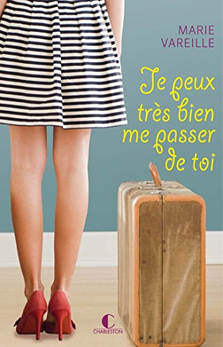 je peux très bien me passer de toi