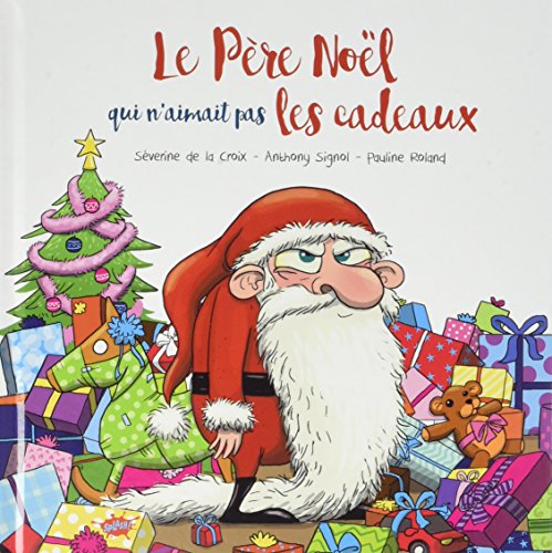 le père noël qui n'aimait pas les cadeaux  