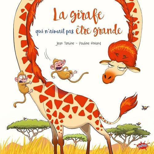 la girafe qui n'aimait pas être grande  