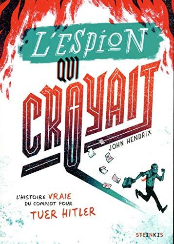 l' espion qui croyait  
