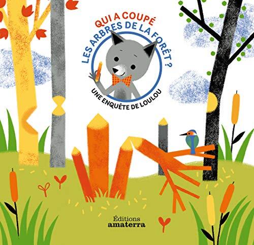 qui a coupé les arbres de la forêt ?