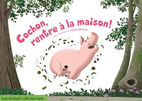 cochon, rentre à la maison !