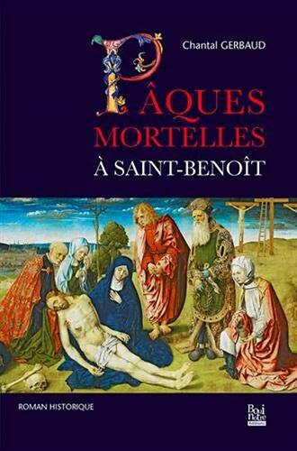pâques mortelles à saint-benoît