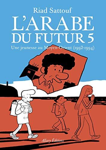 l' arabe du futur - une jeunesse au moyen orient  1992 - 1994)   [5]