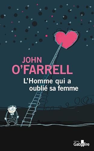 l' homme qui a oublié sa femme  