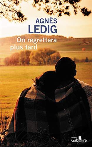 on regrettera plus tard