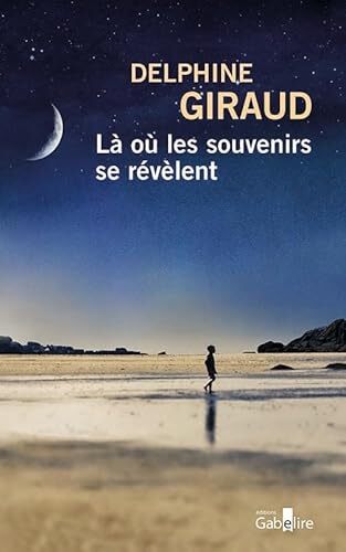 là où les souvenirs se révèlent