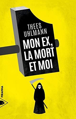 mon ex, la mort et moi