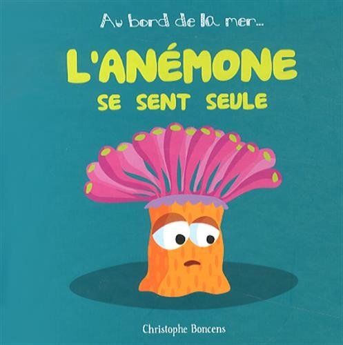 l' anémone se sent seule  