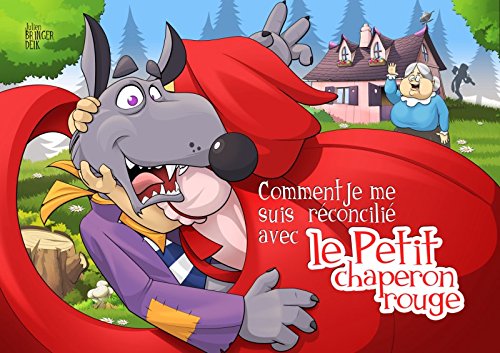 comment je me suis réconcilié avec le petit chaperon rouge
