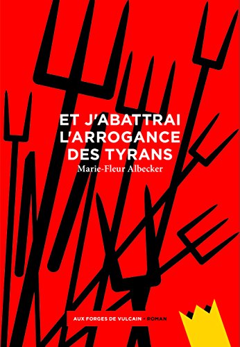 et j'abattrai l'arrogance des tyrans