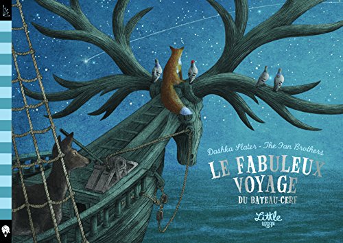 le fabuleux voyage du bateau-cerf  