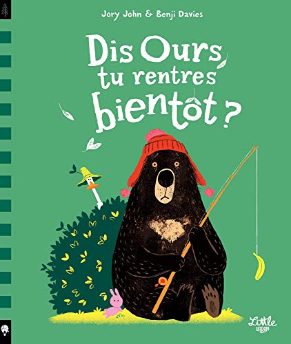 dis ours, tu rentres bientôt ?