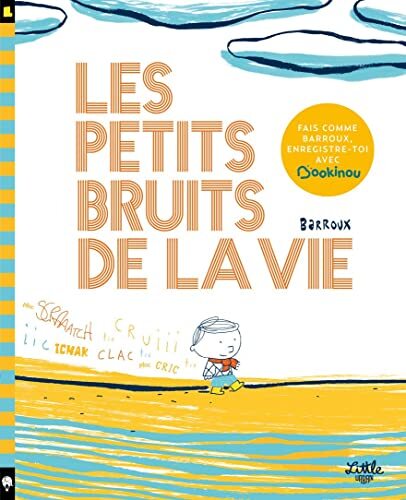 les petits bruits de la vie  