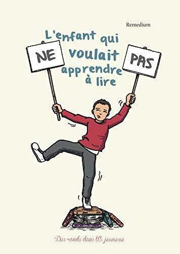 l' enfant qui ne voulait pas apprendre à lire  
