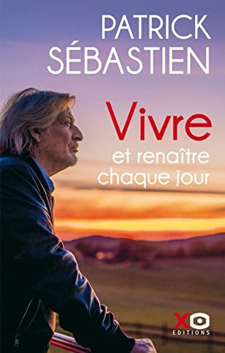 vivre et renaître chaque jour