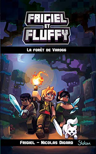 frigiel et fluffy - slalom, tome 3 : la forêt de varogg [03]