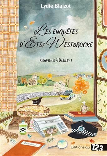 les enquêtes d'etsy westbrooke - bienvenue à dunley !  