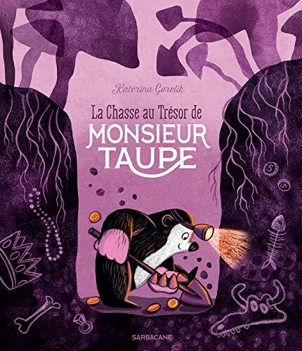 la chasse au trésor de monsieur taupe  
