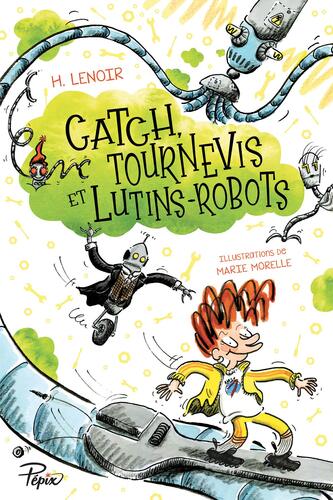 catch, tournevis et lutins-robots