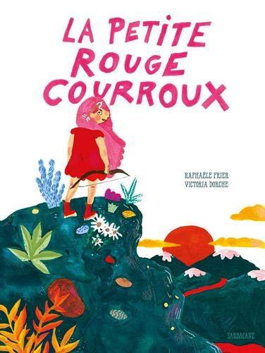 la petite rouge courroux  