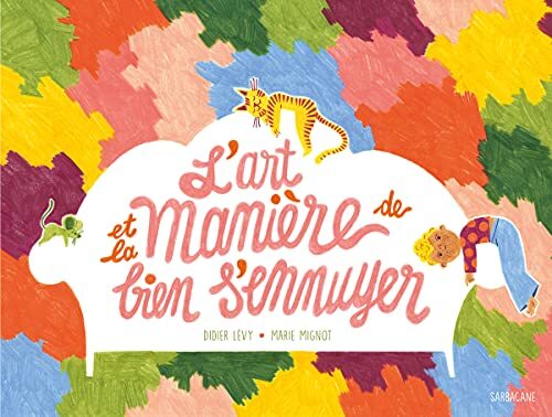 l' art et la manière de bien s'ennuyer  