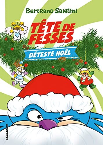 tête de fesses déteste noël ! [3]
