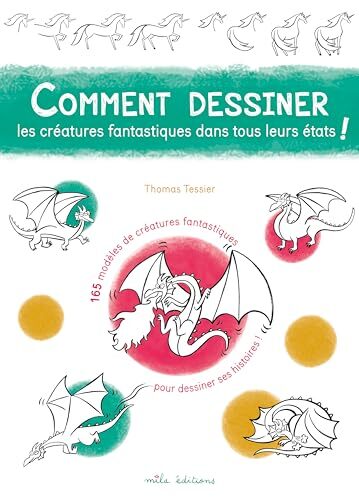 comment dessiner les créatures fantastiques dans tous leurs états !