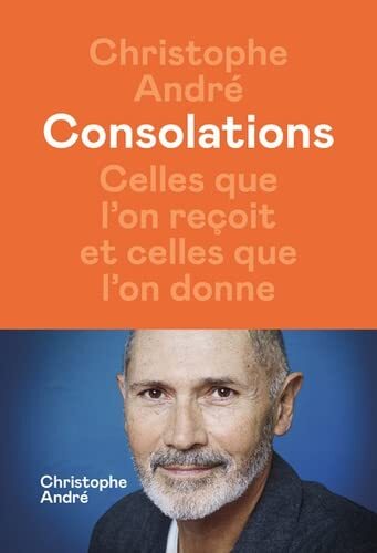 consolations : celles que l'on reçoit et celles que l'on donne
