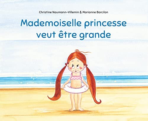 mademoiselle princesse veut être grande