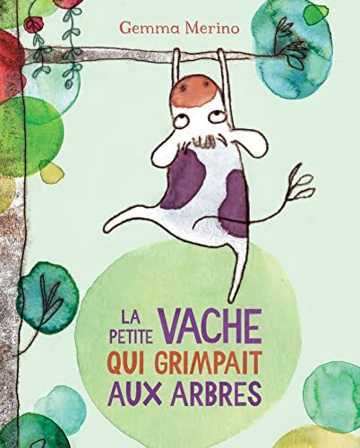 la petite vache qui grimpait aux arbres  
