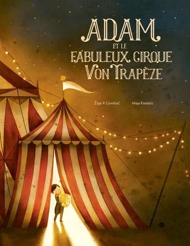 adam et le fabuleux cirque von trapèze