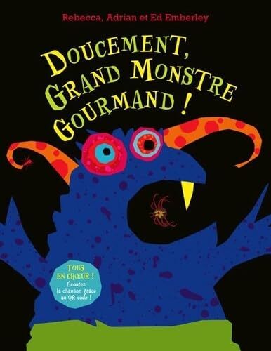 doucement, grand monstre gourmand !