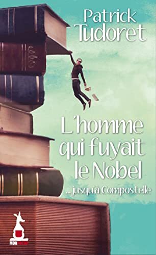 l' homme qui fuyait le nobel  