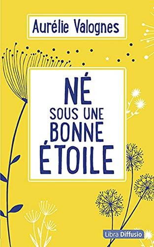 né sous une bonne étoile