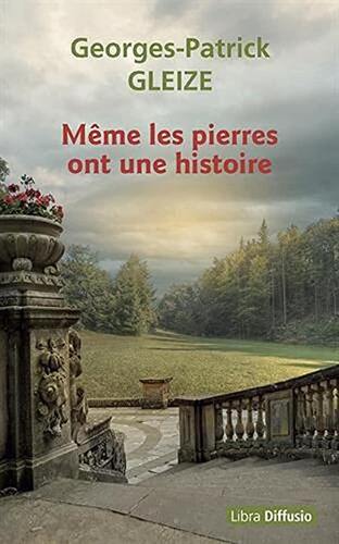 même les pierres ont une histoire