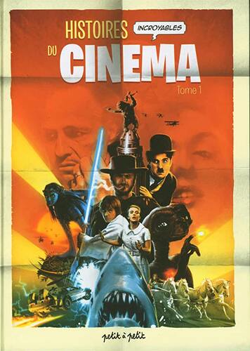 histoires incroyables du cinéma [Tome 1]