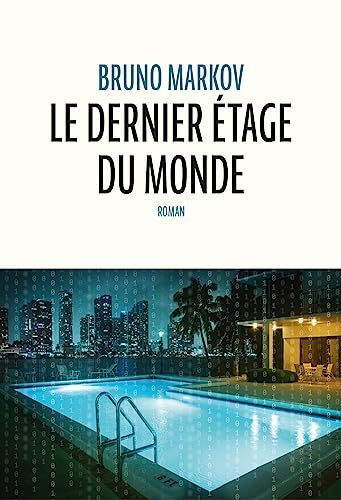le dernier étage du monde  