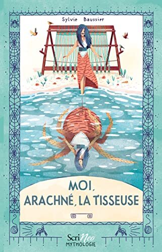 moi, arachné, la tisseuse
