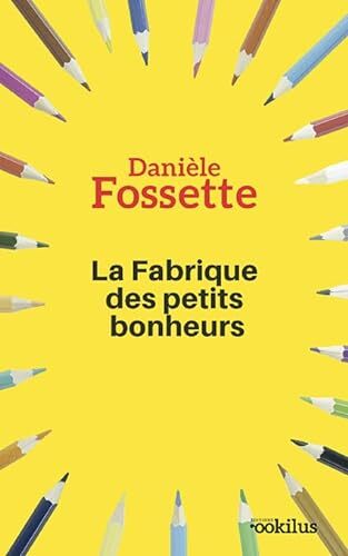 la fabrique des petits bonheurs  