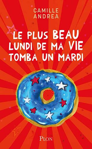 le plus beau lundi de ma vie... tomba un mardi !  