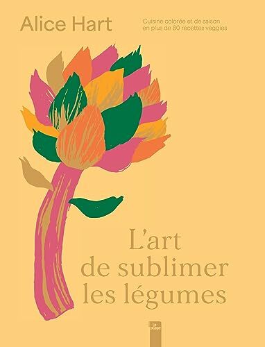 l' art de sublimer les légumes  