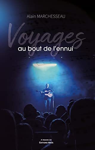 voyages au bout de l'ennui