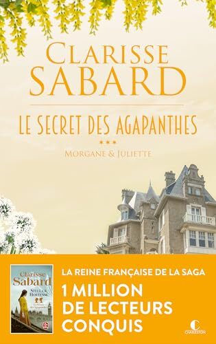 le secret des agapanthes t3 morgane et juliette  