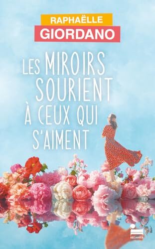 les miroirs sourient à ceux qui s'aiment  