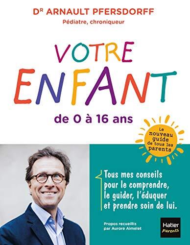 votre enfant de 0 à 16 ans