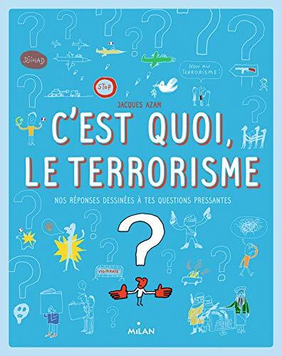 c'est quoi, le terrorisme ?