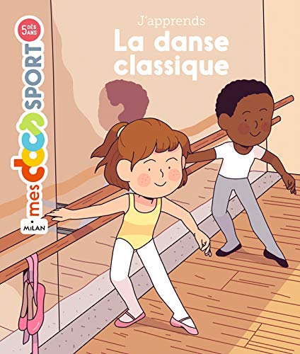 j'apprends la danse classique