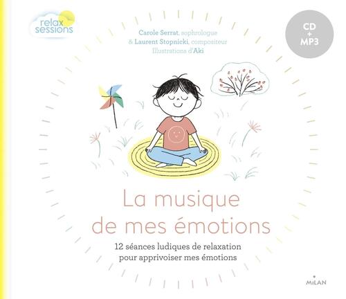 laurent stopnicki - la musique de mes émotions : 12 sänces ludiques de relaxation pour apprivoiser m
