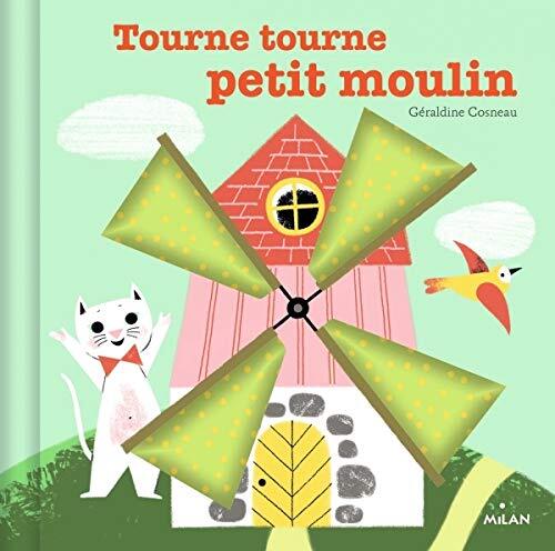 tourne tourne petit moulin